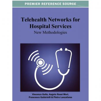 Telehealth Networks for Hospital Services: New Methodologies