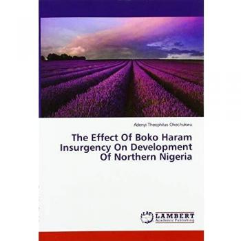 Theophilus Okechukwu, A: Effect Of Boko Haram Insurgency On