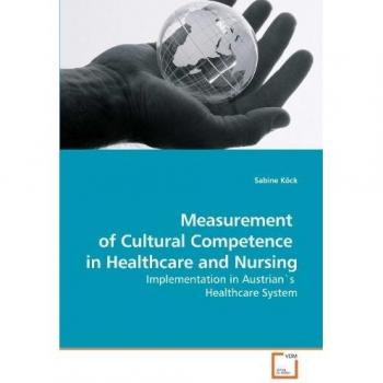 Measurement of Cultural Competence in Healthcare and Nursing: Implementation in Austrian's Healthcare System