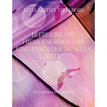 Befreiung von Fremdenergien und Einflüssen der dunklen Seite: Ein ausführlicher Leitfaden