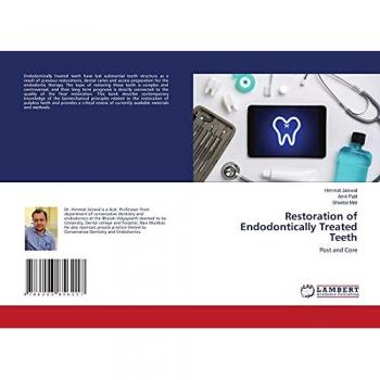 Jaiswal, Himmat: Restoration of Endodontically Treated Teeth