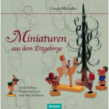 Miniaturen aus dem Erzgebirge: Emil Helbigs Flachschnitzerei und ihre Tradition