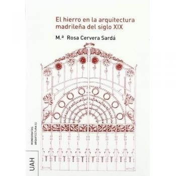 HIERRO EN LA ARQUITECTURA MADRILEÑA DEL SIGLO XIX, EL