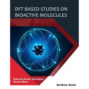 DFT Based Studies on Bioactive Molecules