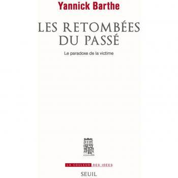 Les Retombées du passé: Le paradoxe de la victime