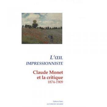 L'oeil impressionniste : Claude Monet et la critique