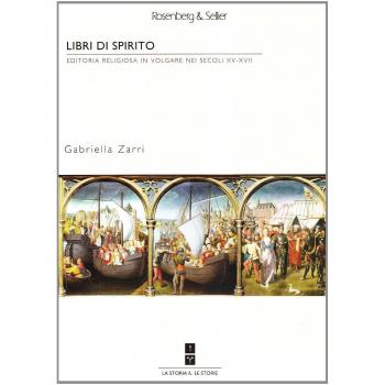 Libri di spirito. Editoria religiosa in volgare nei secoli XV-XVII