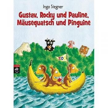 Ingo Siegner Gustav, Rocky Und Pauline, Mäusequatsch Und Pinguine (Die Erdmännchen Gustav-Bücher, Band 4)
