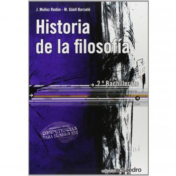 Historia de la filosofía. 2¼ Bachillerato: Competencias para el siglo XXI (Tapa blanda).