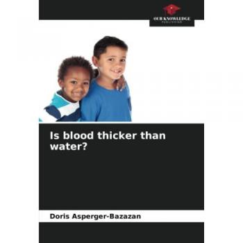 Is blood thicker than water?