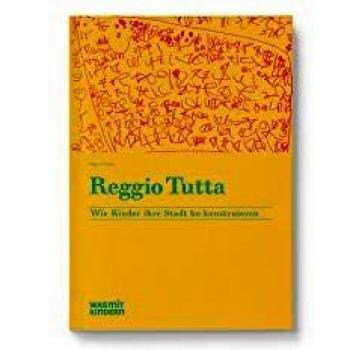 Reggio Tutta: Wie Kinder Ihre Stadt ko-konstruieren