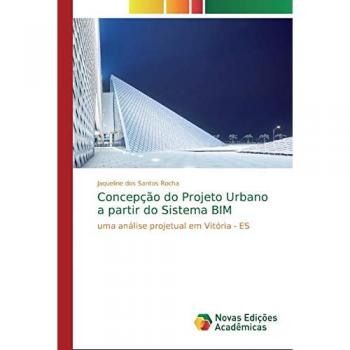 Concepção do Projeto Urbano a partir do Sistema BIM: uma análise projetual em Vitória