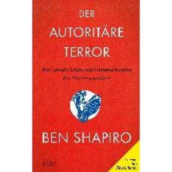 Shapiro, Ben: Der autoritäre Terror