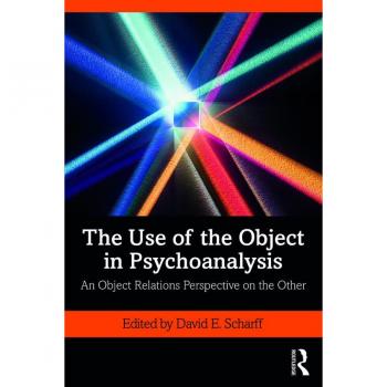 Vitalsource Technologies, Inc. Use of the Object in Psychoanalysis: An Object Relations Perspective on the Other