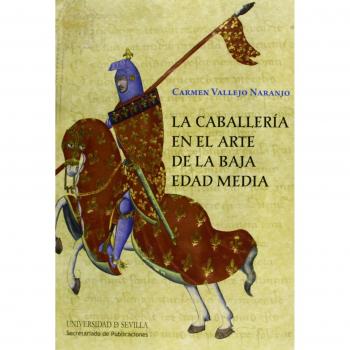 Caballeria en el arte de la baja edad media, la.