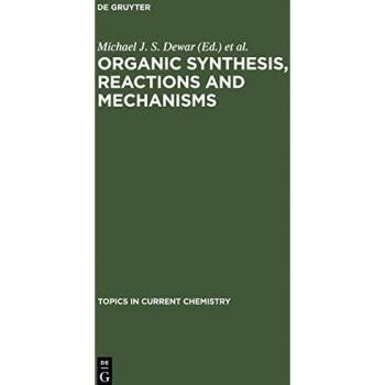 Organic Synthesis, Reactions and Mechanisms