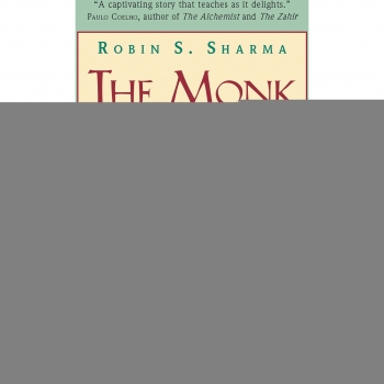 Monk Who Sold His Ferrari : A Fable About Fulfilling Your Dreams And Reaching...