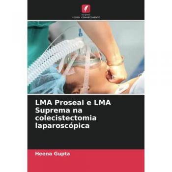 LMA Proseal e LMA Suprema na colecistectomia laparoscópica