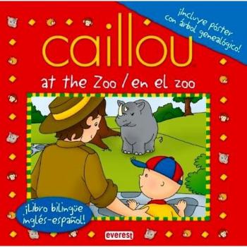 CAILLOU EN EL ZOO/AT THE ZOO