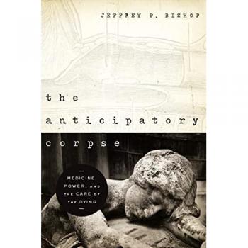 University of Notre Dame Press Anticipatory Corpse: Medicine, Pow