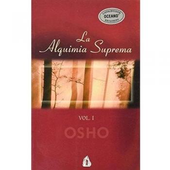 La alquimia suprema. Vol. I