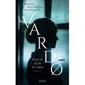 Hargrave, Kiran Millwood Vardo – Nach Dem Sturm: Roman