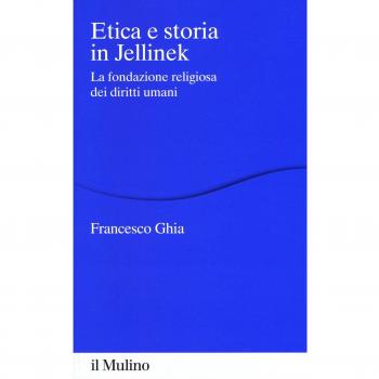 Etica e storia in Jellinek. La fondazione religiosa dei diritti umani