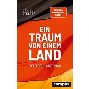 Ein Traum von einem Land: Deutschland 2040