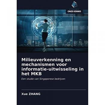 Milieuverkenning en mechanismen voor informatie-uitwisseling in het MKB: Een studie van Singaporese bedrijven