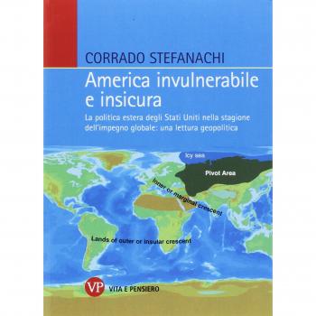 America invulnerabile e insicura. La politica estera degli Stati Uniti nella stagione dell’impegno globale: una lettura geopolitica