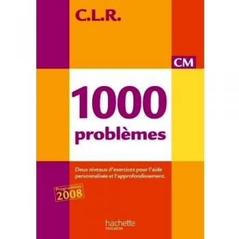 CLR 1000 problèmes CM