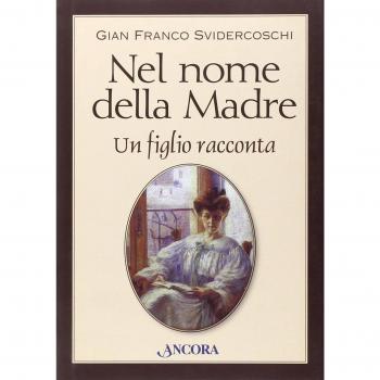 Nel nome della madre. Un figlio racconta