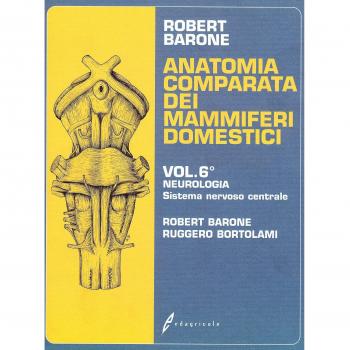 Anatomia comparata dei mammiferi domestici. Neurologia, sistema nervoso centrale (Vol. 6)