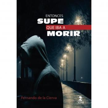 Entonces supe que iba a morir