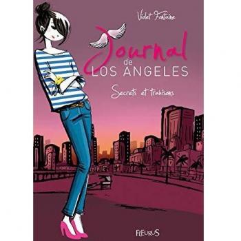 Journal de Los Angeles, Tome 3 : Secrets et trahisons