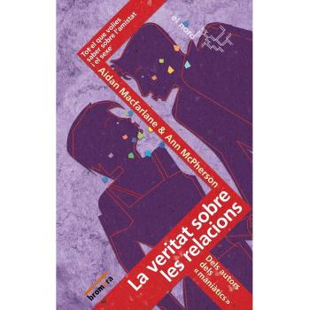 La veritat sobre les relacions (Tapa blanda).
