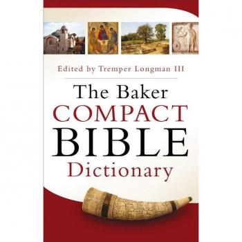 Baker Compact Bible Dictionary by Tremper Longman III