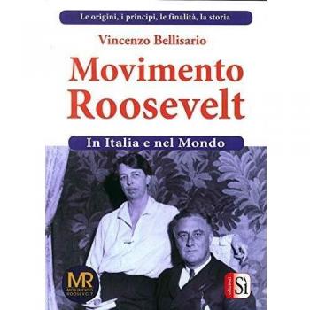 Movimento Roosevelt in Italia e nel mondo (Vol. 1)