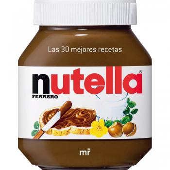 Nutella: Las 30 mejores recetas