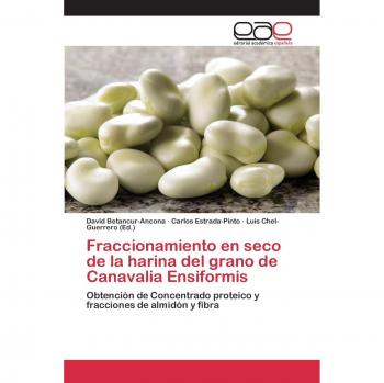 Betancur-Ancona, David: Fraccionamiento en seco de la harina del grano de Canavalia Ensiformis