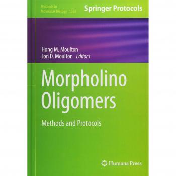 Morpholino Oligomers: Methods and Protocols (Methods in Molecular Biology)