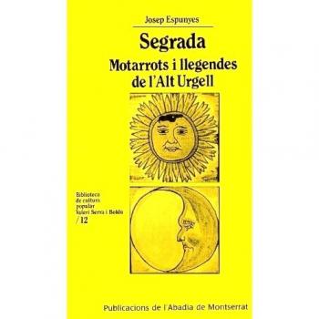 Segrada. Motarrots i llegendes de l´´alt urgell