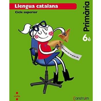 LLENGUA CATALANA CONSTRUIM 6È