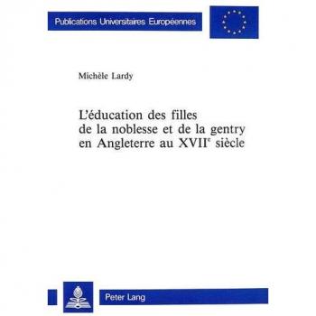 L'éducation des filles de la noblesse et de la gentry en Angleterre au XVIIe siècle