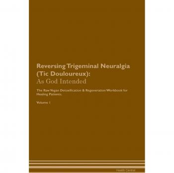 Reversing Trigeminal Neuralgia