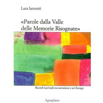 Â«Parole dalla valle delle memorie risognateÂ». Ricordi