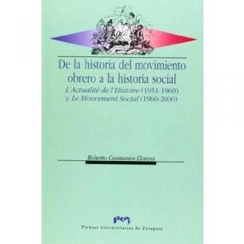 De la historia del movimiento obrero a la historia social. Le Mouvement Social (1960-2000) (Ciencias Sociales)