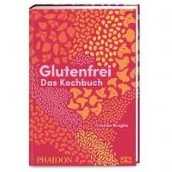 Glutenfrei – Das Kochbuch