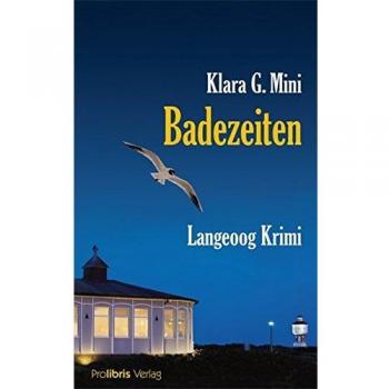 Mini, Klara G. Badezeiten: Langeoog Krimi