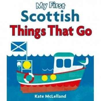 My First Scottish Things That Go